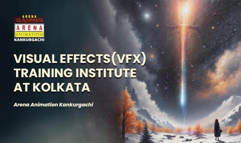 Leading VFX Training in Kolkata: Master the World of Visual Effects